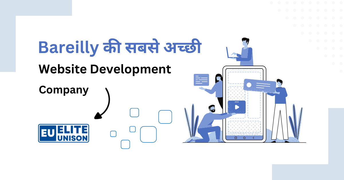 Best Website Development Company in Bareilly Elite Unison Private Limited, Hindi Article